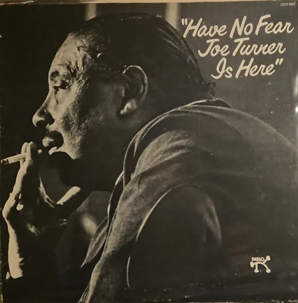Have No Fear Joe Turner Is Here